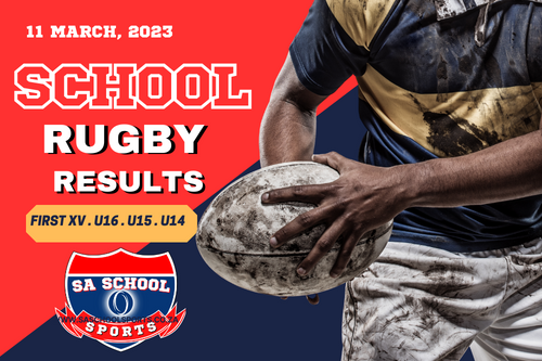 Rugby Results 11 03 2023 SA School Sports